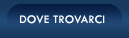 Dove trovarci